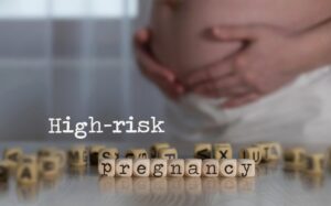 High Risk Pregnancy – When Pregnancy becomes a Nightmare